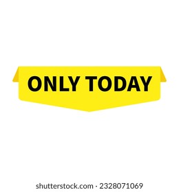 Only Today In Yellow Color And Unique Rectangle Shape For Advertising Sale
