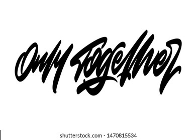 Only Together Handwritten Vector Lettering Design Stock Vector (Royalty ...