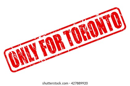 ONLY FOR TORONTO red stamp text on white