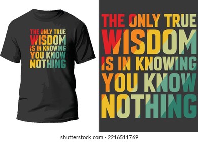 The Only True Wisdom Is In Knowing You Know Nothing - Vector