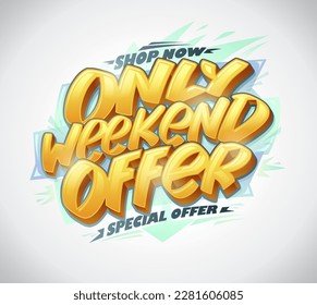 Only weekend offer, special offer vector banner template