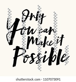 Only You Can Make It Possible Slogan with Studs for Tshirt Graphic Vector Print