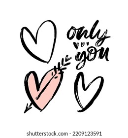 Only You Hand Written Words With Hearts. Vector Inscription For Cards, Posters, Stickers, Social Media.