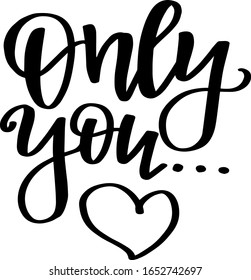 only you. handwritten lettering in vector