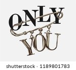 only you slogan on chrome pin illustration 