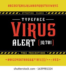 ont Virus alert. Craft retro vintage typeface design. Graphic display alphabet. Fantasy style letters. Latin characters and numbers. Vector illustration. Old badge, label, logo template.