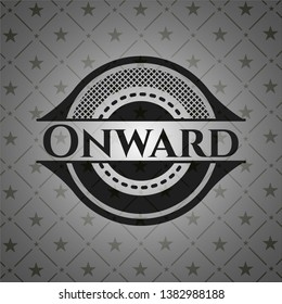 Onward realistic dark emblem. Vector Illustration. Detailed.
