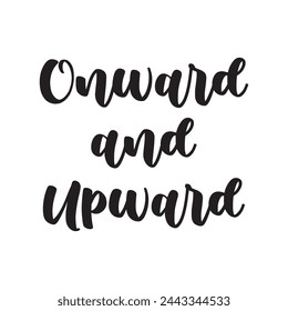 onward and upward text on white background.