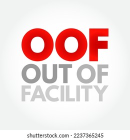 OOF - Out Of Facility acronym, business concept background