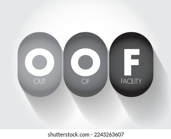 OOF - Out Of Facility acronym, business concept background