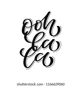 Ooh La La. Hand Lettered Quote. Vector Illustration 