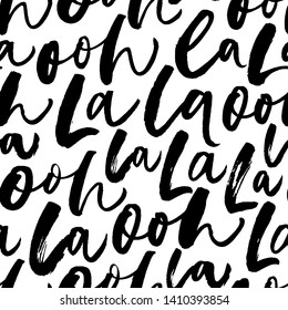 Ooh lala lettering vector seamless pattern. French phrase, romantic saying illustration. Monochrome handwriting texture. Excitement, expression. Wrapping paper, wallpaper, textile calligraphic design