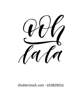 Ooh lala postcard. Ink illustration. Modern brush calligraphy. Isolated on white background.