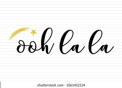 Oohlala handwritten calligraphic lettering, gold star made of glitter, on white background, vector illustration. Typographic graphic design elements for banners, invitations, greeting cards.