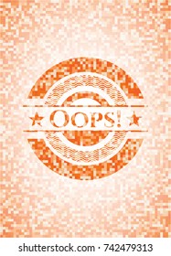 Oops! abstract orange mosaic emblem with background