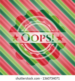 Oops! christmas style badge..
