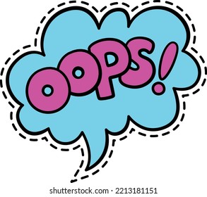Oops cloud sticker. Chat message in pop art style