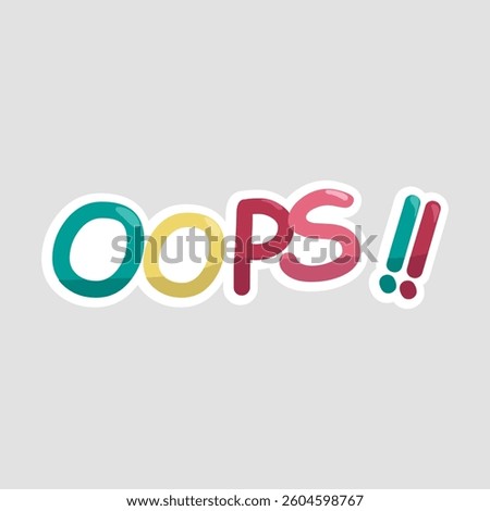Oops!! Colorful Typography Sticker. Fun and playful "Oops!!" text in vibrant colors. Perfect for expressing mistakes, surprises, or funny moments in designs, stickers, and messages