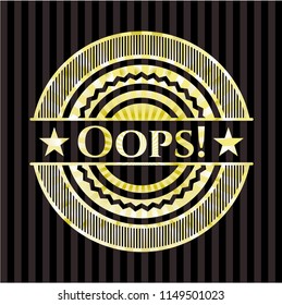 Oops! golden badge