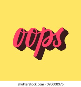 Oops hand draw lettering calligraphy on yellow background with shadow. Vector illustration isolated.