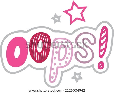 Oops! Hand drawn Lettering exclamation in cartoon style