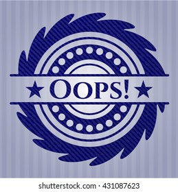 Oops! jean or denim emblem or badge background
