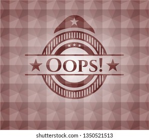 Oops! red polygonal badge. Seamless.