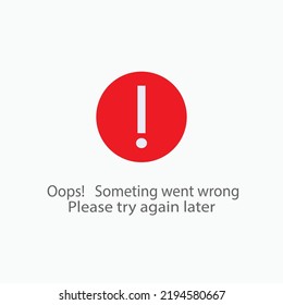 Oops! Something went Wrong. Trouble Connection Symbol - Vector.