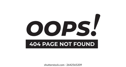 Oops Desculpe 404 Página Não Encontrada Design - Criativa Personalizada Banner Página de Erro, Minimalista Preto e Branco Oops Desculpe 404 Gráfico para Sites, Ilustração de IU de Página de Erro Amigável