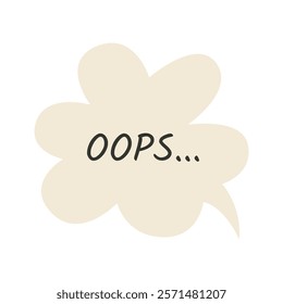 OOPS in speech bubble. Ops text. Hand drawn quote. Doodle phrase. Vector illustration for print on shirt, card, poster ooops. Black, yellow and white.