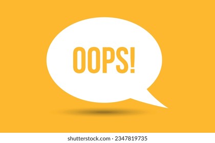 oops speech bubble vector illustration. Communication speech bubble with oops text