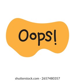 Oops text on an orange blob shape isolated on white background