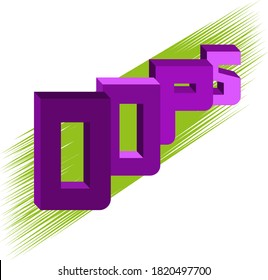 Oops. Volumetric angular letters located in steps on a green background
