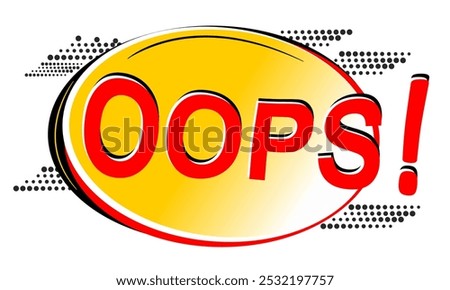 Oops!Comic Speech Bubble, Cartoon. Lettering OOPS. 