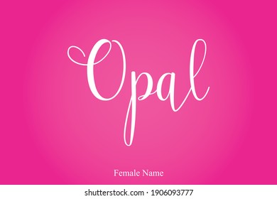 Opal Female name - in Stylish Lettering Cursive Typography Text Pink Color Gradient Background 