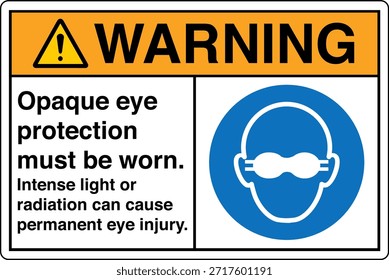 La Protección Ocular Opaca Debe Usarse Signo
La Luz Intensa o la Radiación Pueden Causar Lesión Ocular Permanente

Esta Imagen muestra un signo obligatorio de protección ocular diseñado para entornos industriales y profesionales en los que la exposición a la luz o la radiación de alta intensidad puede suponer un grave riesgo para la vista. El letrero indica claramente al personal que debe usar gafas protectoras opacas antes de entrar o trabajar en el área designada.

El mensaje es directo y fácil de entender, ya que ayuda a comunicar los requisitos del equipo de protección personal (EPP) en lugares donde hay peligros ópticos como láseres, arcos de soldadura, luz ultravioleta, fuentes infrarrojas o lámparas industriales brillantes. Una protección ocular adecuada ayuda a reducir el riesgo de quemaduras, daño retiniano y deterioro de la visión a largo plazo.