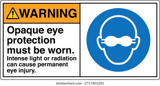 La Protección Ocular Opaca Debe Usarse Signo
La Luz Intensa o la Radiación Pueden Causar Lesión Ocular Permanente

Esta Imagen muestra un signo obligatorio de protección ocular diseñado para entornos industriales y profesionales en los que la exposición a la luz o la radiación de alta intensidad puede suponer un grave riesgo para la vista. El letrero indica claramente al personal que debe usar gafas protectoras opacas antes de entrar o trabajar en el área designada.

El mensaje es directo y fácil de entender, ya que ayuda a comunicar los requisitos del equipo de protección personal (EPP) en lugares donde hay peligros ópticos como láseres, arcos de soldadura, luz ultravioleta, fuentes infrarrojas o lámparas industriales brillantes. Una protección ocular adecuada ayuda a reducir el riesgo de quemaduras, daño retiniano y deterioro de la visión a largo plazo.