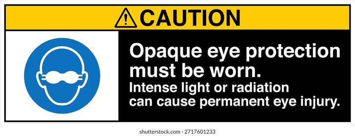 La Protección Ocular Opaca Debe Usarse Signo
La Luz Intensa o la Radiación Pueden Causar Lesión Ocular Permanente

Esta Imagen muestra un signo obligatorio de protección ocular diseñado para entornos industriales y profesionales en los que la exposición a la luz o la radiación de alta intensidad puede suponer un grave riesgo para la vista. El letrero indica claramente al personal que debe usar gafas protectoras opacas antes de entrar o trabajar en el área designada.

El mensaje es directo y fácil de entender, ya que ayuda a comunicar los requisitos del equipo de protección personal (EPP) en lugares donde hay peligros ópticos como láseres, arcos de soldadura, luz ultravioleta, fuentes infrarrojas o lámparas industriales brillantes. Una protección ocular adecuada ayuda a reducir el riesgo de quemaduras, daño retiniano y deterioro de la visión a largo plazo.