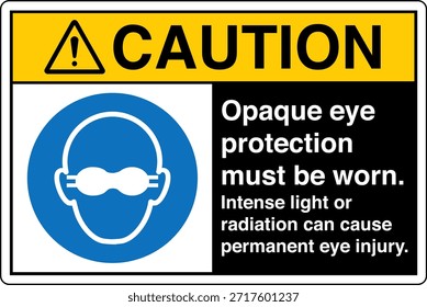 La Protección Ocular Opaca Debe Usarse Signo
La Luz Intensa o la Radiación Pueden Causar Lesión Ocular Permanente

Esta Imagen muestra un signo obligatorio de protección ocular diseñado para entornos industriales y profesionales en los que la exposición a la luz o la radiación de alta intensidad puede suponer un grave riesgo para la vista. El letrero indica claramente al personal que debe usar gafas protectoras opacas antes de entrar o trabajar en el área designada.

El mensaje es directo y fácil de entender, ya que ayuda a comunicar los requisitos del equipo de protección personal (EPP) en lugares donde hay peligros ópticos como láseres, arcos de soldadura, luz ultravioleta, fuentes infrarrojas o lámparas industriales brillantes. Una protección ocular adecuada ayuda a reducir el riesgo de quemaduras, daño retiniano y deterioro de la visión a largo plazo.