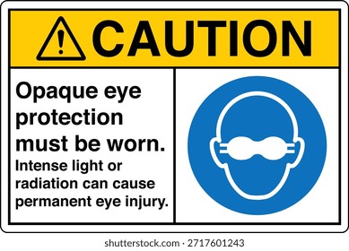 La Protección Ocular Opaca Debe Usarse Signo
La Luz Intensa o la Radiación Pueden Causar Lesión Ocular Permanente

Esta Imagen muestra un signo obligatorio de protección ocular diseñado para entornos industriales y profesionales en los que la exposición a la luz o la radiación de alta intensidad puede suponer un grave riesgo para la vista. El letrero indica claramente al personal que debe usar gafas protectoras opacas antes de entrar o trabajar en el área designada.

El mensaje es directo y fácil de entender, ya que ayuda a comunicar los requisitos del equipo de protección personal (EPP) en lugares donde hay peligros ópticos como láseres, arcos de soldadura, luz ultravioleta, fuentes infrarrojas o lámparas industriales brillantes. Una protección ocular adecuada ayuda a reducir el riesgo de quemaduras, daño retiniano y deterioro de la visión a largo plazo.