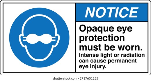 La Protección Ocular Opaca Debe Usarse Signo
La Luz Intensa o la Radiación Pueden Causar Lesión Ocular Permanente

Esta Imagen muestra un signo obligatorio de protección ocular diseñado para entornos industriales y profesionales en los que la exposición a la luz o la radiación de alta intensidad puede suponer un grave riesgo para la vista. El letrero indica claramente al personal que debe usar gafas protectoras opacas antes de entrar o trabajar en el área designada.

El mensaje es directo y fácil de entender, ya que ayuda a comunicar los requisitos del equipo de protección personal (EPP) en lugares donde hay peligros ópticos como láseres, arcos de soldadura, luz ultravioleta, fuentes infrarrojas o lámparas industriales brillantes. Una protección ocular adecuada ayuda a reducir el riesgo de quemaduras, daño retiniano y deterioro de la visión a largo plazo.
