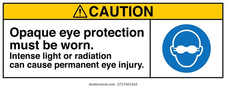 La Protección Ocular Opaca Debe Usarse Signo
La Luz Intensa o la Radiación Pueden Causar Lesión Ocular Permanente

Esta Imagen muestra un signo obligatorio de protección ocular diseñado para entornos industriales y profesionales en los que la exposición a la luz o la radiación de alta intensidad puede suponer un grave riesgo para la vista. El letrero indica claramente al personal que debe usar gafas protectoras opacas antes de entrar o trabajar en el área designada.

El mensaje es directo y fácil de entender, ya que ayuda a comunicar los requisitos del equipo de protección personal (EPP) en lugares donde hay peligros ópticos como láseres, arcos de soldadura, luz ultravioleta, fuentes infrarrojas o lámparas industriales brillantes. Una protección ocular adecuada ayuda a reducir el riesgo de quemaduras, daño retiniano y deterioro de la visión a largo plazo.