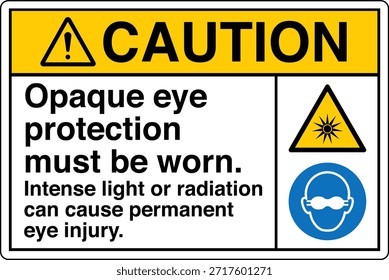 La Protección Ocular Opaca Debe Usarse Signo
La Luz Intensa o la Radiación Pueden Causar Lesión Ocular Permanente

Esta Imagen muestra un signo obligatorio de protección ocular diseñado para entornos industriales y profesionales en los que la exposición a la luz o la radiación de alta intensidad puede suponer un grave riesgo para la vista. El letrero indica claramente al personal que debe usar gafas protectoras opacas antes de entrar o trabajar en el área designada.

El mensaje es directo y fácil de entender, ya que ayuda a comunicar los requisitos del equipo de protección personal (EPP) en lugares donde hay peligros ópticos como láseres, arcos de soldadura, luz ultravioleta, fuentes infrarrojas o lámparas industriales brillantes. Una protección ocular adecuada ayuda a reducir el riesgo de quemaduras, daño retiniano y deterioro de la visión a largo plazo.