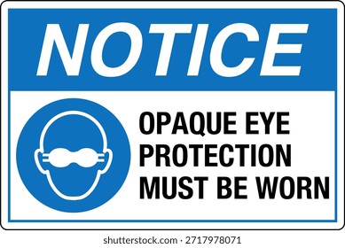 La Protección Ocular Opaca Debe Usarse Signo
La Luz Intensa o la Radiación Pueden Causar Lesión Ocular Permanente

Esta Imagen muestra un signo obligatorio de protección ocular diseñado para entornos industriales y profesionales en los que la exposición a la luz o la radiación de alta intensidad puede suponer un grave riesgo para la vista. El letrero indica claramente al personal que debe usar gafas protectoras opacas antes de entrar o trabajar en el área designada.

El mensaje es directo y fácil de entender, ya que ayuda a comunicar los requisitos del equipo de protección personal (EPP) en lugares donde hay peligros ópticos como láseres, arcos de soldadura, luz ultravioleta, fuentes infrarrojas o lámparas industriales brillantes. Una protección ocular adecuada ayuda a reducir el riesgo de quemaduras, daño retiniano y deterioro de la visión a largo plazo.
