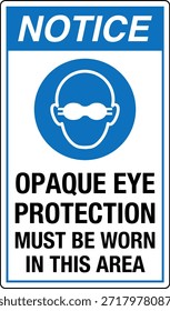 La Protección Ocular Opaca Debe Usarse Signo
La Luz Intensa o la Radiación Pueden Causar Lesión Ocular Permanente

Esta Imagen muestra un signo obligatorio de protección ocular diseñado para entornos industriales y profesionales en los que la exposición a la luz o la radiación de alta intensidad puede suponer un grave riesgo para la vista. El letrero indica claramente al personal que debe usar gafas protectoras opacas antes de entrar o trabajar en el área designada.

El mensaje es directo y fácil de entender, ya que ayuda a comunicar los requisitos del equipo de protección personal (EPP) en lugares donde hay peligros ópticos como láseres, arcos de soldadura, luz ultravioleta, fuentes infrarrojas o lámparas industriales brillantes. Una protección ocular adecuada ayuda a reducir el riesgo de quemaduras, daño retiniano y deterioro de la visión a largo plazo.
