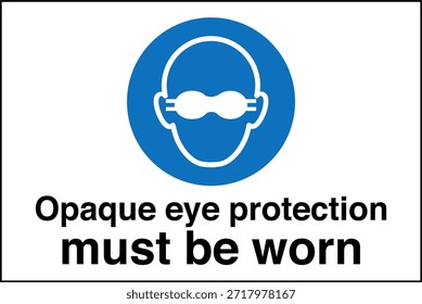 La Protección Ocular Opaca Debe Usarse Signo
La Luz Intensa o la Radiación Pueden Causar Lesión Ocular Permanente

Esta Imagen muestra un signo obligatorio de protección ocular diseñado para entornos industriales y profesionales en los que la exposición a la luz o la radiación de alta intensidad puede suponer un grave riesgo para la vista. El letrero indica claramente al personal que debe usar gafas protectoras opacas antes de entrar o trabajar en el área designada.

El mensaje es directo y fácil de entender, ya que ayuda a comunicar los requisitos del equipo de protección personal (EPP) en lugares donde hay peligros ópticos como láseres, arcos de soldadura, luz ultravioleta, fuentes infrarrojas o lámparas industriales brillantes. Una protección ocular adecuada ayuda a reducir el riesgo de quemaduras, daño retiniano y deterioro de la visión a largo plazo.
