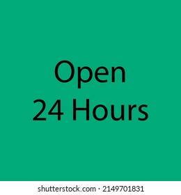 Open 24 Hours plain text on green