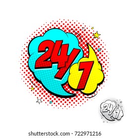Open 24/7 Hours Yellow and Blue Comic Speech Bubble. Dynamic cartoon symbol isolated on white background. Vector Illustration in Pop Art Style.