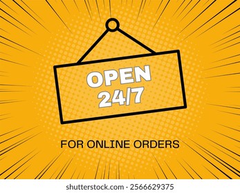 Open 24-7 for online orders