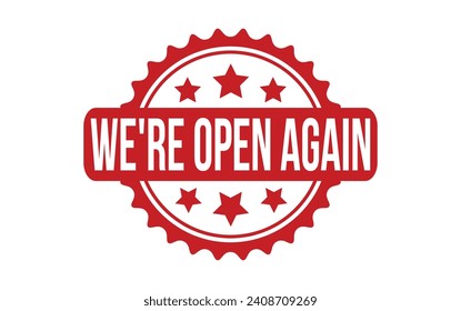 We’re Open Again rubber grunge stamp seal vector